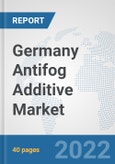 Germany Antifog Additive Market: Prospects, Trends Analysis, Market Size and Forecasts up to 2027- Product Image