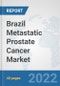 Brazil Metastatic Prostate Cancer Market: Prospects, Trends Analysis, Market Size and Forecasts up to 2027 - Product Thumbnail Image