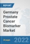 Germany Prostate Cancer Biomarker Market: Prospects, Trends Analysis, Market Size and Forecasts up to 2027 - Product Image