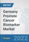 Germany Prostate Cancer Biomarker Market: Prospects, Trends Analysis, Market Size and Forecasts up to 2027 - Product Thumbnail Image