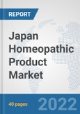 Japan Homeopathic Product Market: Prospects, Trends Analysis, Market Size and Forecasts up to 2027- Product Image