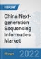 China Next-generation Sequencing Informatics Market: Prospects, Trends Analysis, Market Size and Forecasts up to 2027 - Product Thumbnail Image