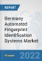 Germany Automated Fingerprint Identification Systems Market: Prospects, Trends Analysis, Market Size and Forecasts up to 2027 - Product Thumbnail Image