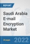 Saudi Arabia E-mail Encryption Market: Prospects, Trends Analysis, Market Size and Forecasts up to 2027 - Product Thumbnail Image