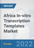 Africa In-vitro Transcription Templates Market: Prospects, Trends Analysis, Market Size and Forecasts up to 2027- Product Image