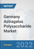 Germany Astragalus Polysaccharide Market: Prospects, Trends Analysis, Market Size and Forecasts up to 2027- Product Image