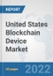 United States Blockchain Device Market: Prospects, Trends Analysis, Market Size and Forecasts up to 2027 - Product Thumbnail Image