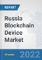 Russia Blockchain Device Market: Prospects, Trends Analysis, Market Size and Forecasts up to 2027 - Product Thumbnail Image