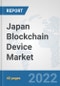 Japan Blockchain Device Market: Prospects, Trends Analysis, Market Size and Forecasts up to 2027 - Product Thumbnail Image