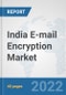India E-mail Encryption Market: Prospects, Trends Analysis, Market Size and Forecasts up to 2027 - Product Thumbnail Image