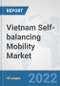 Vietnam Self-balancing Mobility Market: Prospects, Trends Analysis, Market Size and Forecasts up to 2027 - Product Thumbnail Image