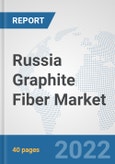 Russia Graphite Fiber Market: Prospects, Trends Analysis, Market Size and Forecasts up to 2027- Product Image