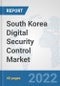 South Korea Digital Security Control Market: Prospects, Trends Analysis, Market Size and Forecasts up to 2027 - Product Thumbnail Image