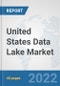 United States Data Lake Market: Prospects, Trends Analysis, Market Size and Forecasts up to 2027 - Product Thumbnail Image