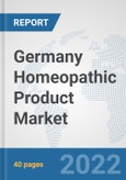 Germany Homeopathic Product Market: Prospects, Trends Analysis, Market Size and Forecasts up to 2027- Product Image