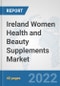 Ireland Women Health and Beauty Supplements Market: Prospects, Trends Analysis, Market Size and Forecasts up to 2027 - Product Image
