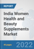 India Women Health and Beauty Supplements Market: Prospects, Trends Analysis, Market Size and Forecasts up to 2027- Product Image