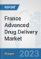 France Advanced Drug Delivery Market: Prospects, Trends Analysis, Market Size and Forecasts up to 2030 - Product Thumbnail Image