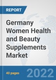 Germany Women Health and Beauty Supplements Market: Prospects, Trends Analysis, Market Size and Forecasts up to 2027- Product Image