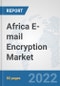 Africa E-mail Encryption Market: Prospects, Trends Analysis, Market Size and Forecasts up to 2027 - Product Thumbnail Image