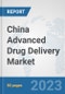 China Advanced Drug Delivery Market: Prospects, Trends Analysis, Market Size and Forecasts up to 2030 - Product Thumbnail Image