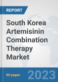 South Korea Artemisinin Combination Therapy Market: Prospects, Trends Analysis, Market Size and Forecasts up to 2030- Product Image
