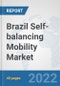 Brazil Self-balancing Mobility Market: Prospects, Trends Analysis, Market Size and Forecasts up to 2027 - Product Thumbnail Image