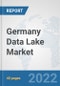 Germany Data Lake Market: Prospects, Trends Analysis, Market Size and Forecasts up to 2027 - Product Thumbnail Image