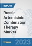 Russia Artemisinin Combination Therapy Market: Prospects, Trends Analysis, Market Size and Forecasts up to 2030- Product Image