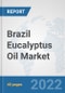 Brazil Eucalyptus Oil Market: Prospects, Trends Analysis, Market Size and Forecasts up to 2027 - Product Thumbnail Image