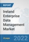 Ireland Enterprise Data Management Market: Prospects, Trends Analysis, Market Size and Forecasts up to 2027 - Product Thumbnail Image