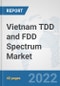 Vietnam TDD and FDD Spectrum Market: Prospects, Trends Analysis, Market Size and Forecasts up to 2027 - Product Thumbnail Image