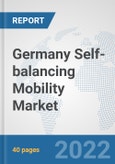 Germany Self-balancing Mobility Market: Prospects, Trends Analysis, Market Size and Forecasts up to 2027- Product Image
