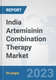 India Artemisinin Combination Therapy Market: Prospects, Trends Analysis, Market Size and Forecasts up to 2030- Product Image
