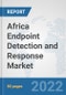 Africa Endpoint Detection and Response Market: Prospects, Trends Analysis, Market Size and Forecasts up to 2027 - Product Thumbnail Image