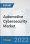 Automotive Cybersecurity Market: Global Industry Analysis, Trends, Market Size, and Forecasts up to 2027 - Product Image