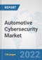 Automotive Cybersecurity Market: Global Industry Analysis, Trends, Market Size, and Forecasts up to 2027 - Product Thumbnail Image