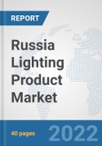 Russia Lighting Product Market: Prospects, Trends Analysis, Market Size and Forecasts up to 2027- Product Image