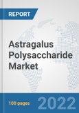 Astragalus Polysaccharide Market: Global Industry Analysis, Trends, Market Size, and Forecasts up to 2027- Product Image