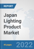 Japan Lighting Product Market: Prospects, Trends Analysis, Market Size and Forecasts up to 2027- Product Image
