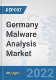 Germany Malware Analysis Market: Prospects, Trends Analysis, Market Size and Forecasts up to 2027- Product Image