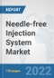 Needle-free Injection System Market: Global Industry Analysis, Trends, Market Size, and Forecasts up to 2028 - Product Image