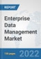 Enterprise Data Management Market: Global Industry Analysis, Trends, Market Size, and Forecasts up to 2027 - Product Thumbnail Image