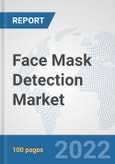Face Mask Detection Market: Global Industry Analysis, Trends, Market Size, and Forecasts up to 2027- Product Image