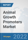 Animal Growth Promoters Market: Global Industry Analysis, Trends, Market Size, and Forecasts up to 2027- Product Image
