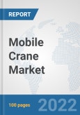 Mobile Crane Market: Global Industry Analysis, Trends, Market Size, and Forecasts up to 2028- Product Image