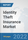 Identity Theft Insurance Market: Global Industry Analysis, Trends, Market Size, and Forecasts up to 2027- Product Image