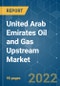 United Arab Emirates Oil and Gas Upstream Market - Growth, Trends, COVID-19 Impact, and Forecasts (2022 - 2027) - Product Image