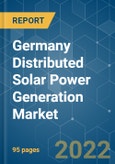 Germany Distributed Solar Power Generation Market- Growth, Trends, COVID-19 Impact, and Forecasts (2022 - 2027)- Product Image