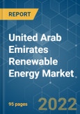 United Arab Emirates Renewable Energy Market - Growth, Trends, COVID-19 Impact, and Forecasts (2022 - 2027).- Product Image